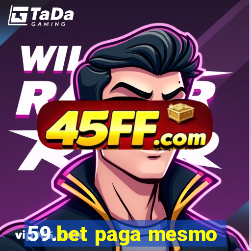 59.bet paga mesmo